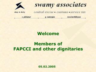 Welcome Members of FAPCCI and other dignitaries