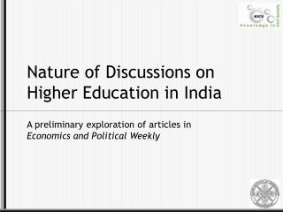 Nature of Discussions on Higher Education in India