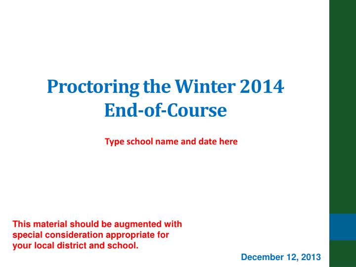 proctoring the winter 2014 end of course