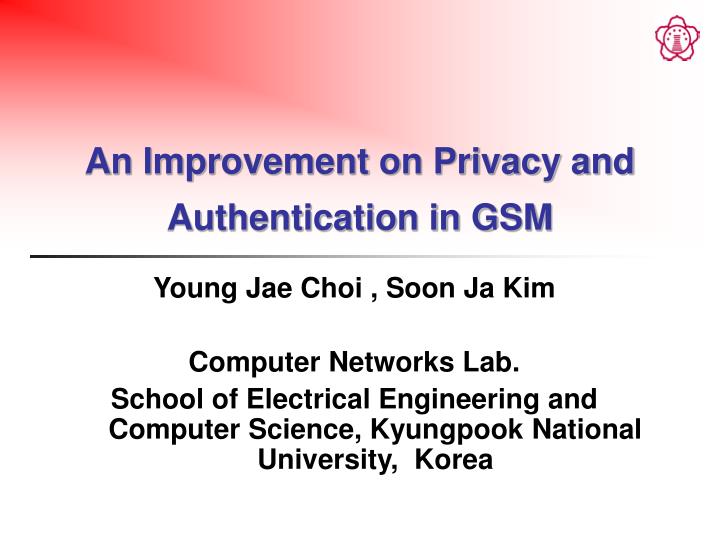 an improvement on privacy and authentication in gsm