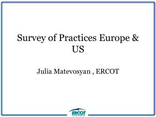 Survey of Practices Europe &amp; US