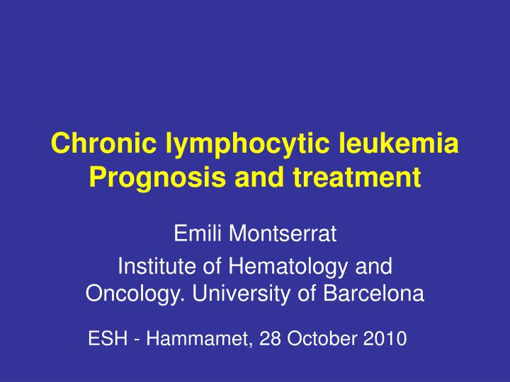 chronic lymphocytic leukemia prognosis and treatment