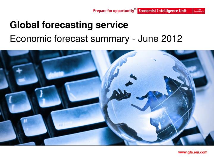 global forecasting service economic forecast summary june 2012