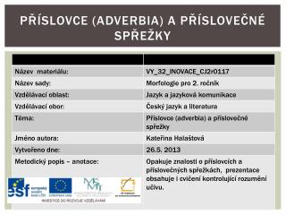 Příslovce (adverbia) a příslovečné spřežky