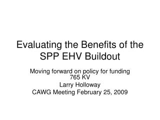 Evaluating the Benefits of the SPP EHV Buildout