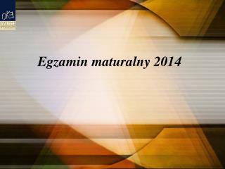 egzamin maturalny 2014