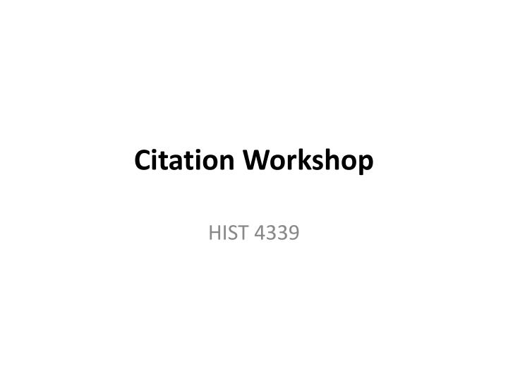 c itation workshop