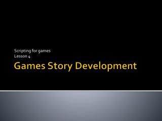 Games Story Development