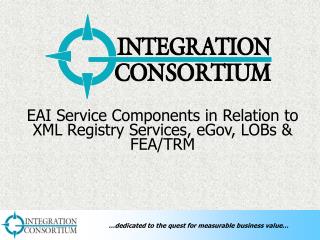 EAI Service Components in Relation to XML Registry Services, eGov, LOBs &amp; FEA/TRM