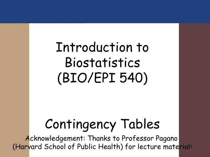 introduction to biostatistics bio epi 540 contingency tables