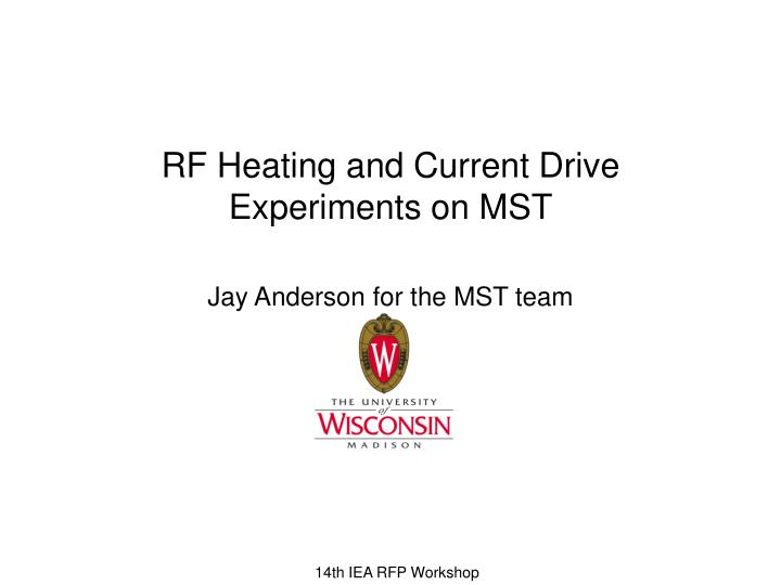 rf heating and current drive experiments on mst