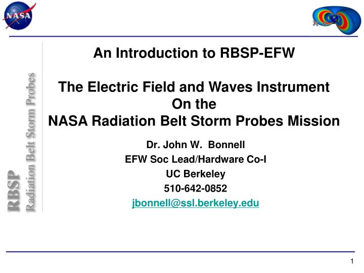 dr john w bonnell efw soc lead hardware co i uc berkeley 510 642 0852 jbonnell@ssl berkeley edu