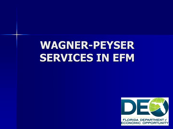 wagner peyser services in efm