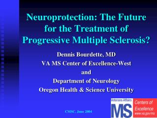 Neuroprotection: The Future for the Treatment of Progressive Multiple Sclerosis?