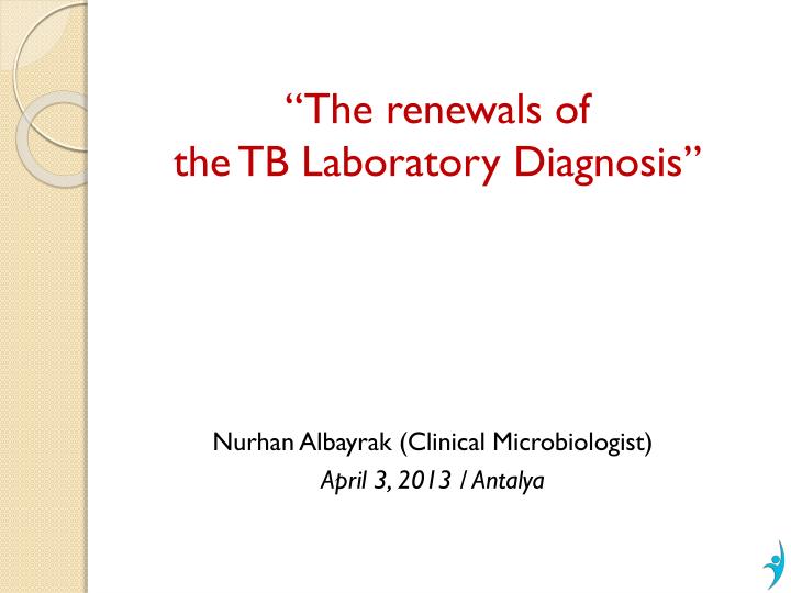 the renewals of the tb laboratory diagnosis