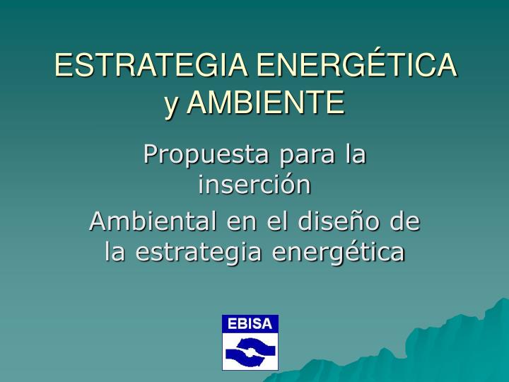 estrategia energ tica y ambiente