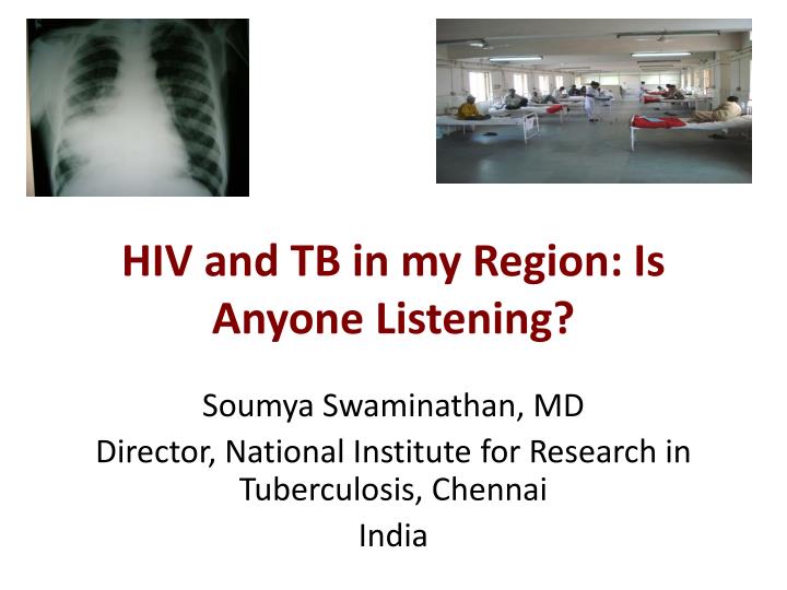hiv and tb in my region is anyone listening