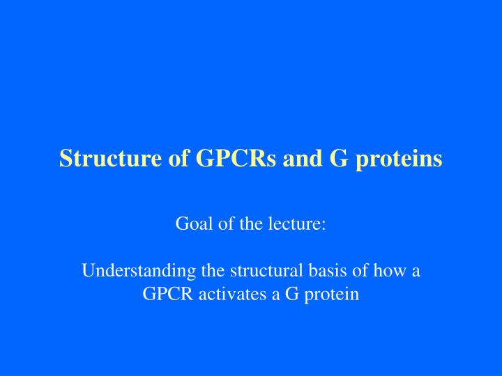 structure of gpcrs and g proteins