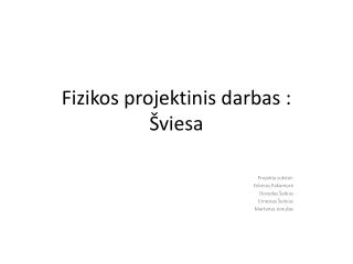 fizikos projektinis darbas viesa