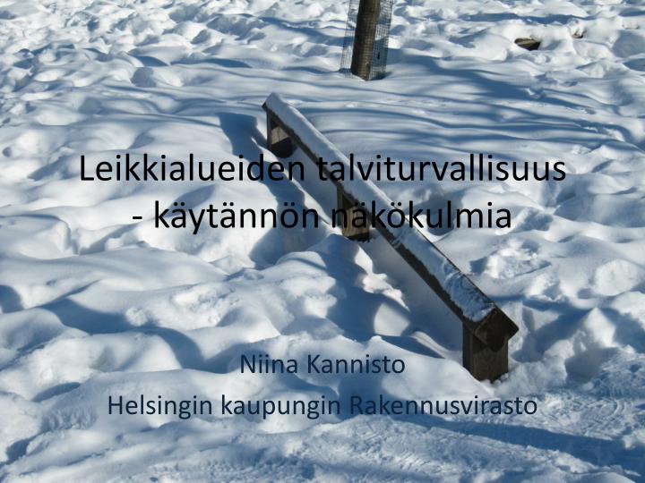 leikkialueiden talviturvallisuus k yt nn n n k kulmia