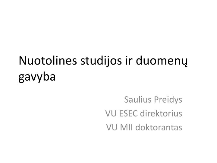 nuotolines studijos ir duomen gavyba