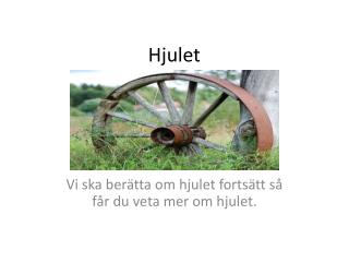hjulet