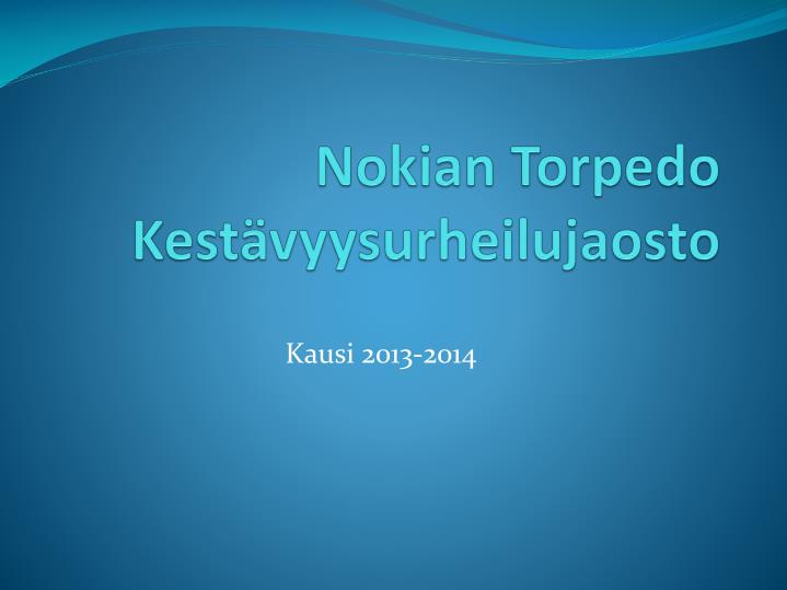 nokian torpedo kest vyysurheilujaosto