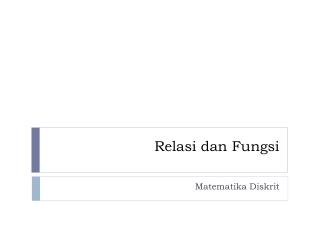 relasi dan fungsi