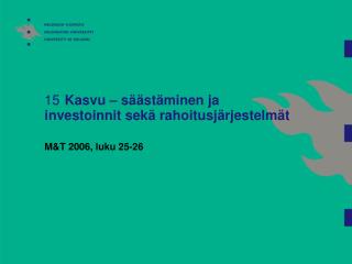 15 kasvu s st minen ja investoinnit sek rahoitusj rjestelm t