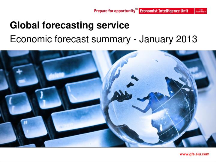 global forecasting service economic forecast summary january 2013