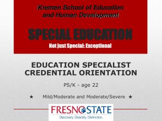 SPECIAL EDUCATION Not just Special: Exceptional