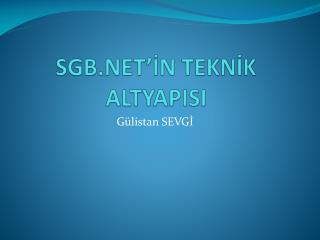 sgb net n tekn k altyapisi