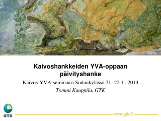 kaivoshankkeiden yva oppaan p ivityshanke
