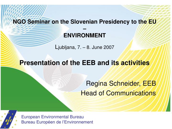 ngo seminar on the slovenian presidency to the eu environment l jubljana 7 8 june 2007