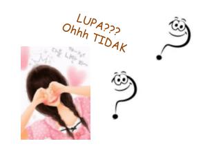 lupa ohhh tidak