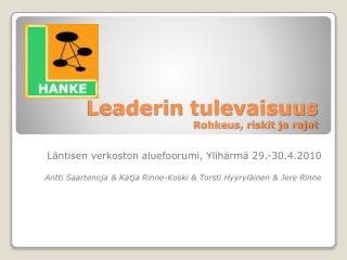leaderin tulevaisuus rohkeus riskit ja rajat