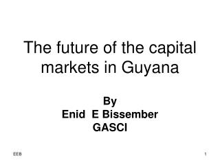 The future of the capital markets in Guyana