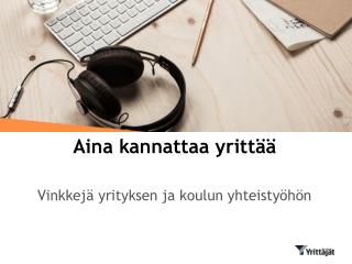 aina kannattaa yritt