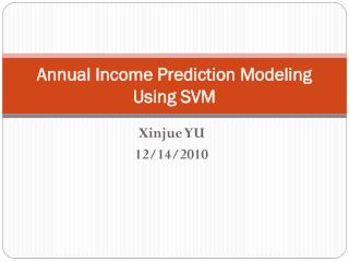 Annual Income Prediction Modeling Using SVM