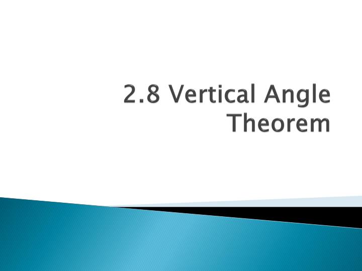 2 8 vertical angle theorem