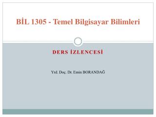 b l 1305 temel bilgisayar bilimleri