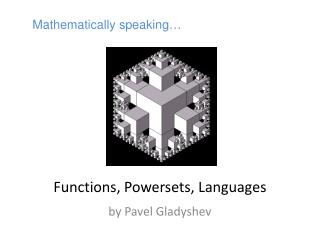 Functions, Powersets , Languages