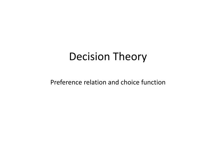 decision theory preference relation and choice function