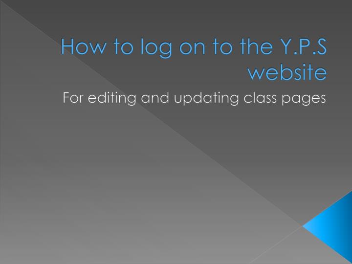 how to log on to the y p s website