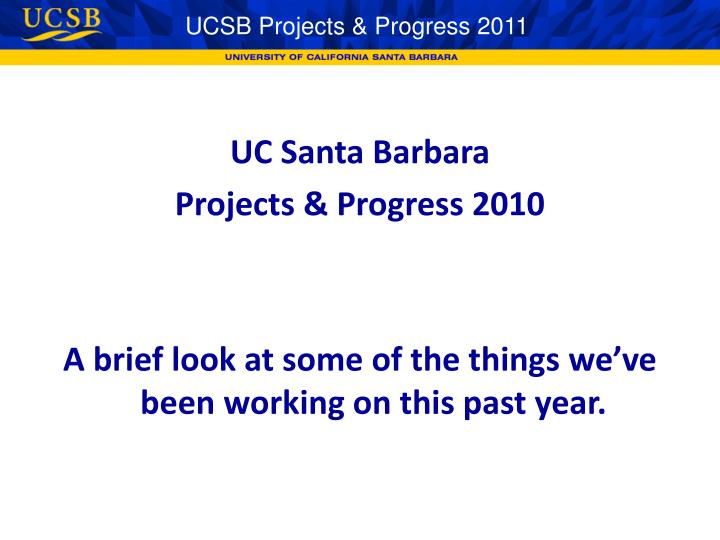 ucsb projects progress 2011