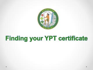 Finding your YPT certificate