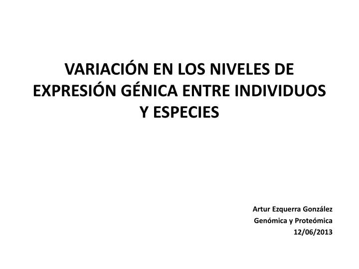 variaci n en los niveles de expresi n g nica entre individuos y especies