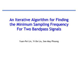 An Iterative Algorithm for Finding the Minimum Sampling Frequency For Two Bandpass Signals