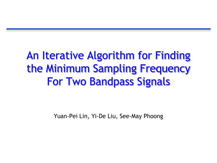 an iterative algorithm for finding the minimum sampling frequency for two bandpass signals