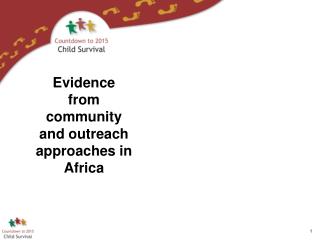 Evidence from community and outreach approaches in Africa
